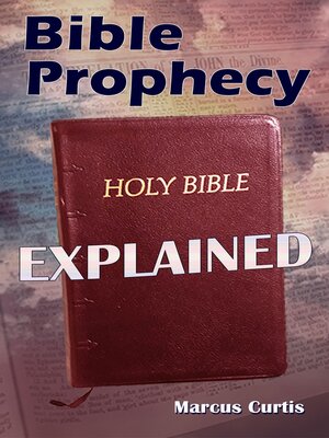 cover image of Bible Prophecy Explained